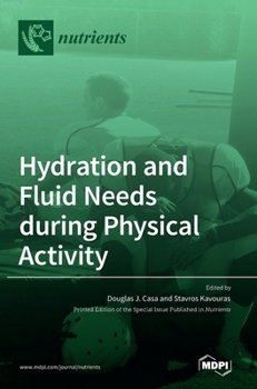 Hardcover Hydration and Fluid Needs during Physical Activity Book