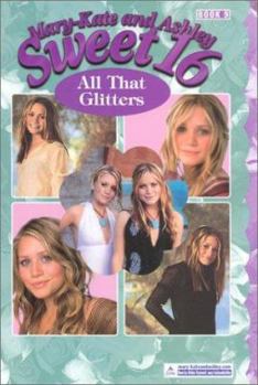 Paperback Mary-Kate & Ashley Sweet 16 #9: All That Glitters Book