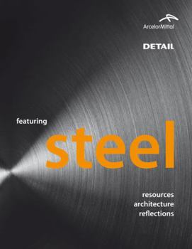 Hardcover Featuring Steel: Resources, Architecture, Reflections Book