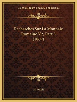 Paperback Recherches Sur La Monnaie Romaine V2, Part 3 (1869) [French] Book