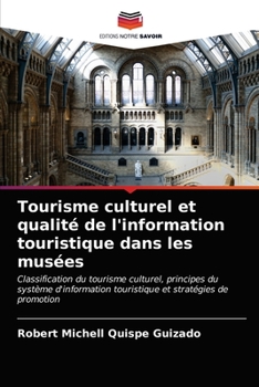 Paperback Tourisme culturel et qualité de l'information touristique dans les musées [French] Book