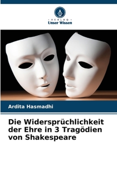 Paperback Die Widersprüchlichkeit der Ehre in 3 Tragödien von Shakespeare [German] Book
