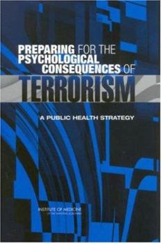 Paperback Preparing for the Psychological Consequences of Terrorism: A Public Health Strategy Book