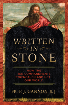 Paperback Written in Stone: How the Ten Commandments Strengthen and Heal Our World Book