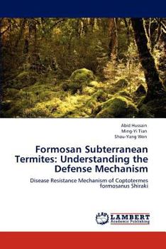 Paperback Formosan Subterranean Termites: Understanding the Defense Mechanism Book