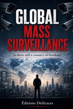 Paperback Global mass surveillance: Is there still a country of freedom? Book
