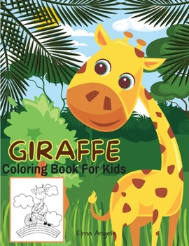 Giraffe Coloring Book for Kids: Amazing Giraffe Coloring Book, Fun Coloring Book for Kids Ages 3 - 8, Page Large 8.5 x 11