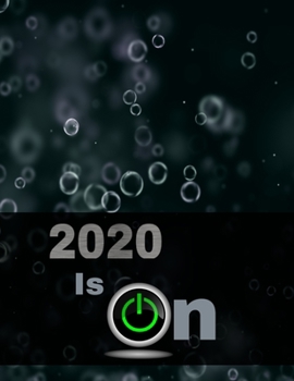 2020 Is On: Green Power Button Circles Cover  | Daily Agenda | Weekly Diary | Monthly Planner