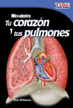 Paperback Mira Adentro: Tu Corazón Y Tus Pulmones [Spanish] Book