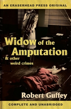 Paperback Widow of the Amputation & Other Weird Crimes Book