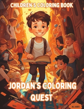 Paperback Children's Coloring Book: Jordan's Coloring Quest [Large Print] Book