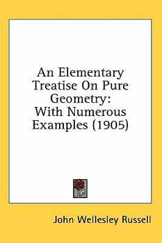 Paperback An Elementary Treatise On Pure Geometry: With Numerous Examples (1905) Book