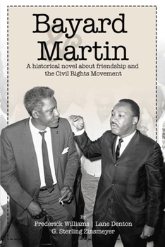 Paperback Bayard and Martin: A Historical Novel About a Friendship and the Civil Rights Movement Book