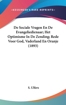 Hardcover de Sociale Vragen En de Evangeliedienaar; Het Optimisme in de Zending; Rede Voor God, Vaderland En Oranje (1893) [Chinese] Book