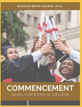Paperback Commencement: Being Christian in College Book