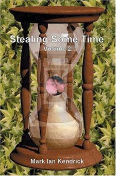 Paperback Stealing Some Time: Volume Two Book