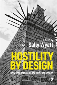 Paperback Hostility by Design: How Technology Loses Its Innocence Book