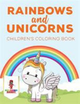Paperback Rainbows and Unicorns: Children's Coloring Book