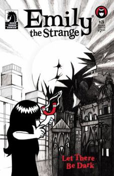Emily the Strange: Let There Be Dark (Vol. 3) - Book #3 of the Emily the Strange Dark Horse Comics Book series