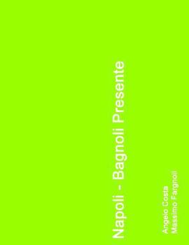 Paperback Napoli - Bagnoli presente [Italian] Book