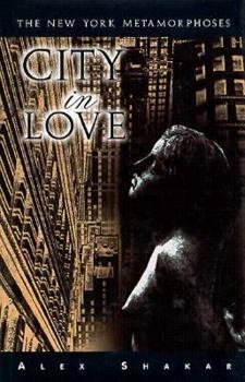 Hardcover City in Love: The New York Metamorphoses Book