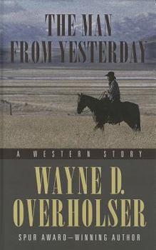 Hardcover The Man from Yesterday: A Western Story [Large Print] Book