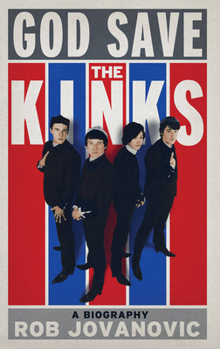 Hardcover God Save the Kinks: A Biography Book