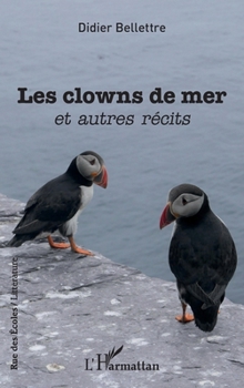 Paperback Les clowns de mer: et autres récits [French] Book
