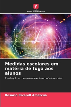 Medidas escolares em matéria de fuga aos alunos (Portuguese Edition)