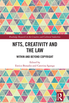 Hardcover NFTs, Creativity and the Law: Within and Beyond Copyright Book
