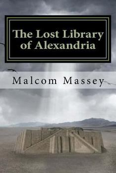 Paperback The Lost Library of Alexandria: The Martin Culver Series Book