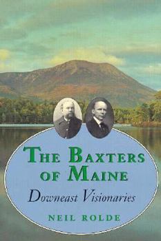 Paperback The Baxters of Maine: Downeast Visionaries Book