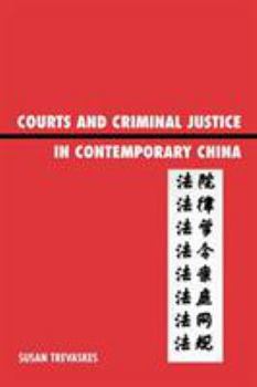 Paperback Courts and Criminal Justice in Contemporary China Book