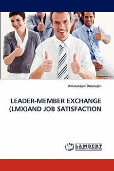 Paperback Leader-Member Exchange (LMX)and Job Satisfaction Book