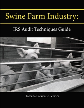 Paperback Swine Farm Industry: IRS Audit Techniques Guide Book