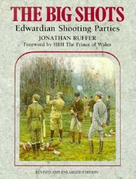Hardcover The Big Shots: Edwardian Shooting Parties Book