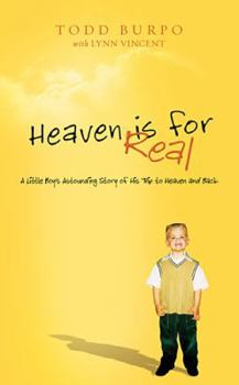 Hardcover Heaven Is for Real: A Little Boy's Astounding Story of His Trip to Heaven and Back Book