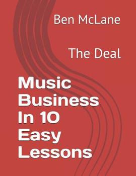 Paperback Music Business in 10 Easy Lessons: The Deal Book