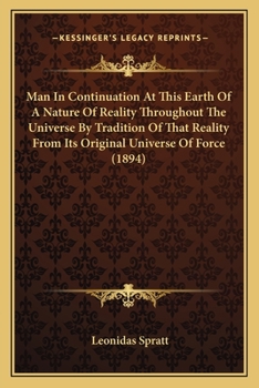 Paperback Man In Continuation At This Earth Of A Nature Of Reality Throughout The Universe By Tradition Of That Reality From Its Original Universe Of Force (189 Book