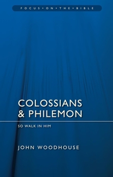 Paperback Colossians & Philemon: So Walk in Him Book