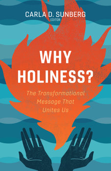 Paperback Why Holiness?: The Transformational Message That Unites Us Book