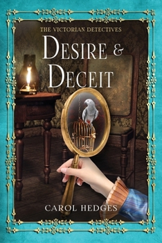 Desire & Deceit - Book #9 of the Victorian Detectives