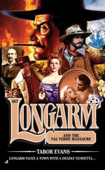 Longarm 367: Longarm and the Val Verde Massacre - Book #367 of the Longarm