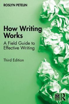 Paperback How Writing Works: A Field Guide to Effective Writing Book