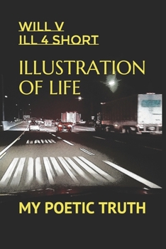 Paperback Illustration of Life: My Poetic Truth Book