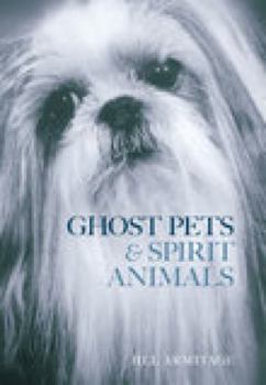 Paperback Ghost Pets and Spirit Animals Book