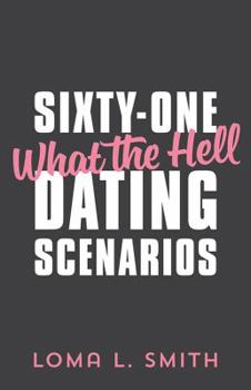 Paperback Sixty-One What The Hell Dating Scenarios Book