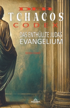 Paperback Der Tchacos-Codex - Das Enthüllte Judas-Evangelium [German] Book