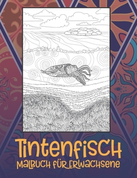 Tintenfisch - Malbuch für Erwachsene ?? ?? (German Edition)