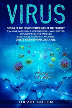 Paperback Virus: Storia of the Biggest Pandemics of the Century (HIV, H1N1, SARS, EBOLA, CORONAVIRUS...) with Photos, Explanations, and Book